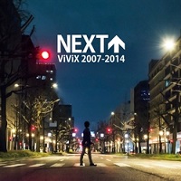 VIVIX / ＶｉＶｉＸ / ネクスト・ヴィヴィックス 2007-2014