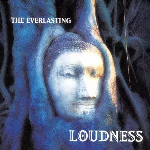 LOUDNESS / ラウドネス / ジ・エヴァーラスティング~魂宗久遠~