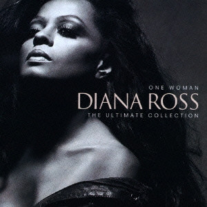 DIANA ROSS / ダイアナ・ロス / ONE WOMAN: THE ULTIMATE COLLECTION / ワン・ウーマン~ダイアナ・ロス・コレクション~