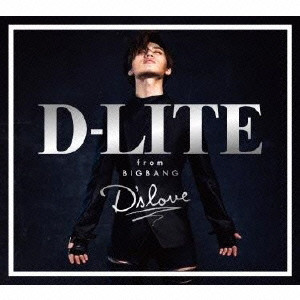 D-LITE (from BIGBANG) / D'SLOVE / Ｄ’ｓｌｏｖｅ