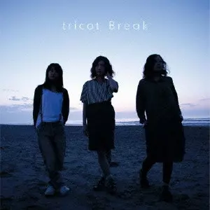 Break(初回限定盤)/TRICOT｜日本のロック｜ディスクユニオン