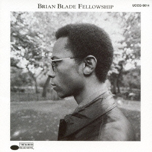 BRIAN BLADE / ブライアン・ブレイド / BRIAN BLADE FELLOWSHIP / ブライアン・ブレイド・フェロウシップ