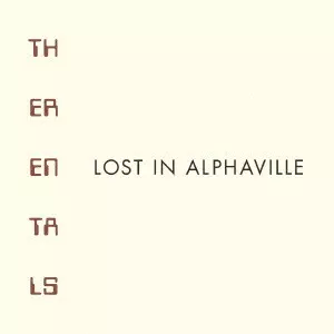 RENTALS / レンタルズ / LOST IN ALPHAVILLE / ロスト・イン・アルファヴィル