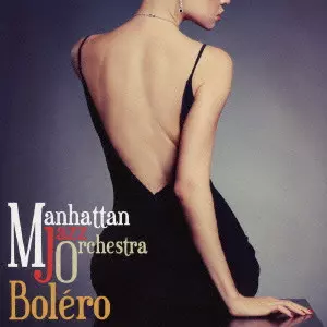 MANHATTAN JAZZ ORCHESTRA / マンハッタン・ジャズ・オーケストラ / BOLERO / ボレロ