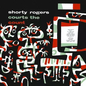 SHORTY ROGERS / ショーティ・ロジャース / COURTS THE COUNT / コーツ・ザ・カウント