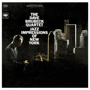 DAVE BRUBECK / デイヴ・ブルーベック / JAZZ IMPRESSIONS OF NEW YORK / ニューヨークの印象