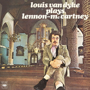 LOUIS VAN DIJK (LOUIS VAN DYKE) / ルイス・ヴァン・ダイク / PLAYS LENNON - MCCARTNEY / レノン=マッカートニー