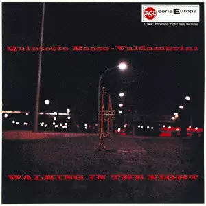 BASSO VALDAMBRINI QUINTET(SEXTET/OCTET) / バッソ=ヴァルダンブリーニ・クインテット(セクステット・オクテット) / WALKING IN THE NIGHT / ウォーキング・イン・ザ・ナイト