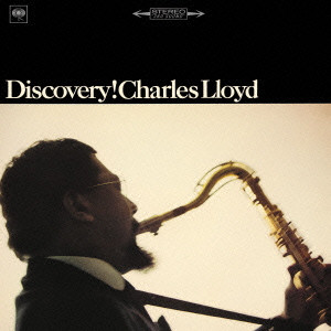 CHARLES LLOYD / チャールス・ロイド / DISCOVERY / ディスカヴァリー!