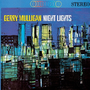 GERRY MULLIGAN / ジェリー・マリガン / Night Lights / ナイト・ライツ[+1]