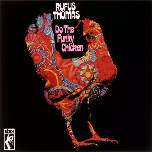 RUFUS THOMAS / ルーファス・トーマス / ファンキー・チキン[+8]