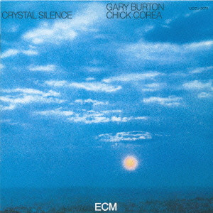 CHICK COREA & GARY BURTON / チック・コリア&ゲイリー・バートン / CRYSTAL SILENCE / クリスタル・サイレンス