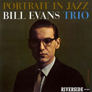 BILL EVANS / ビル・エヴァンス / Portrait in Jazz / ポートレイト・イン・ジャズ[+1]
