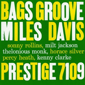 MILES DAVIS / マイルス・デイビス / Bags Groove / バグス・グルーヴ