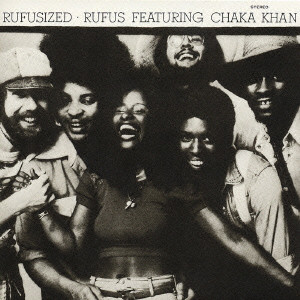 RUFUS FEATURING CHAKA KHAN / ルーファス・フィーチャリング・チャカ・カーン / ルーファサイズド