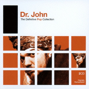 DR. JOHN / ドクター・ジョン / THE DEFINITIVE POP COLLECTION / ザ・ディフィニティヴ・ポップ・コレクション