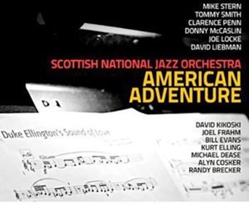 SCOTTISH NATIONAL JAZZ ORCHESTRA / スコティッシュ・ナショナル・ジャズ・オーケストラ / AMERICAN ADVENTURE