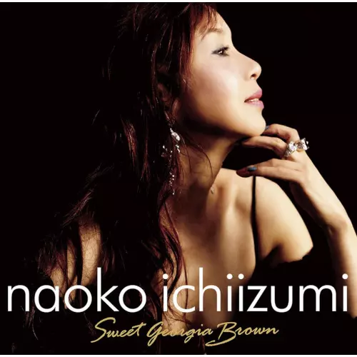 「スウィート・ジョージア・ブラウン Sweet Georgia Brown / スウィート・ジョージア・ブラウン/NAOKO