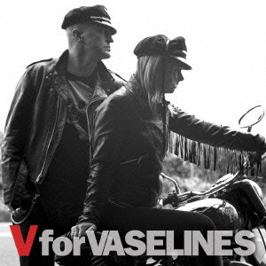 VASELINES / ヴァセリンズ / V FOR VASELINES / ヴィ・フォー・ヴァセリンズ