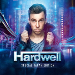 HARDWELL / ハードウェル / HARDWELL SPECIAL JAPAN EDITION / ハードウェル スペシャル・ジャパン・エディション