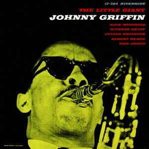 JOHNNY GRIFFIN / ジョニー・グリフィン / THE LITTLE GIANT / ザ・リトル・ジャイアント