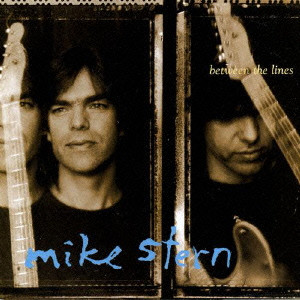 MIKE STERN / マイク・スターン / BETWEEN THE LINES / ビトゥイーン・ザ・ライン