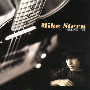 MIKE STERN / マイク・スターン商品一覧｜JAZZ｜ディスクユニオン