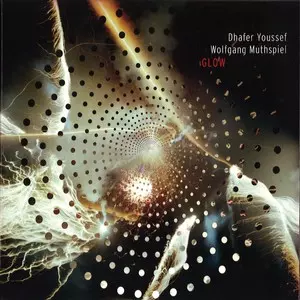 DHAFER YOUSSEF / ダファー・ヨーゼフ / Glow