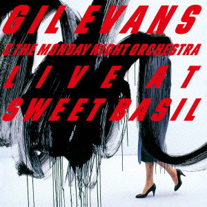 GIL EVANS / ギル・エヴァンス / LIVE AT SWEET BASIL / ライブ・アット・スイート・ベイジル