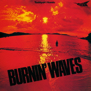 TOSHIYUKI HONDA / 本多俊之 / BURNIN' WAVES / バーニング・ウェイヴ