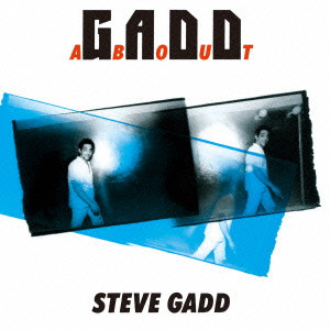 STEVE GADD / スティーヴ・ガッド / GADDABOUT / ガッドアバウト
