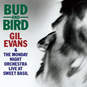 GIL EVANS / ギル・エヴァンス / BUD AND BIRD / バド・アンド・バード