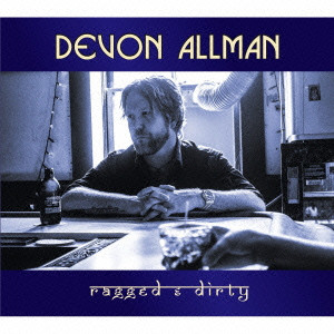 DEVON ALLMAN / ディヴォン・オールマン / RAGGED & DIRTY / ラギッド&ダーティ