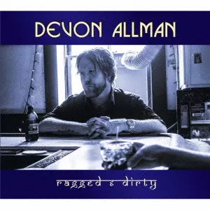 DEVON ALLMAN / ディヴォン・オールマン / RAGGED & DIRTY / ラギッド&ダーティ
