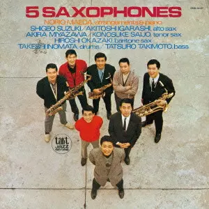 5 SAXOPHONES / ファイヴ・サクソフォーン/5 SAXOPHONES/ファイヴ