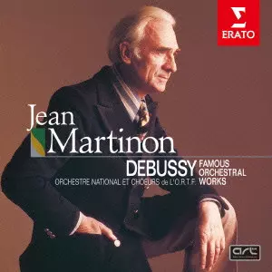 JEAN MARTINON / ジャン・マルティノン / DEBUSSY: FAMOUS ORCHESTRAL WORKS / ドビュッシー:交響詩「海」~管弦楽曲集