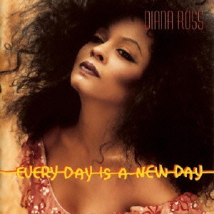 DIANA ROSS / ダイアナ・ロス / EVERY DAY IS A NEW DAY / エヴリ・デイ・イズ・ア・ニュー・デイ