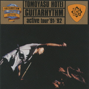 TOMOYASU HOTEI / 布袋寅泰 / GUITARHYTHM active tour ’91-’92