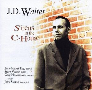 J.D.WALTER / ジェイ・ディー・ウォルター / SIRENS IN THE C-HOUSE (CDR)