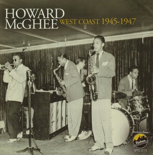HOWARD MCGHEE / ハワード・マギー / West Coast 1945-1947