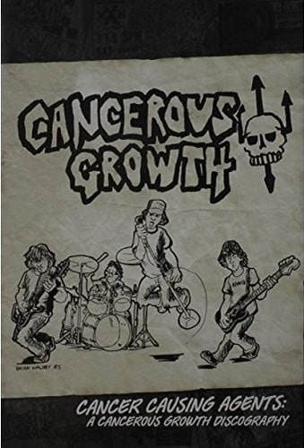CANCEROUS GROWTH / CANCER CAUSING AGENTS CANCEROUS GROWTH DISCOGRAPHY