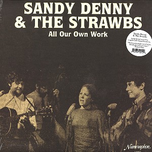 SANDY DENNY/THE STRAWBS / サンディ・デニー&ストローブス / ALL OUR OWN WORK - 180g LIMITED VINYL