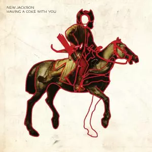 NEW JACKSON / HAVING A COKE WITH YOU