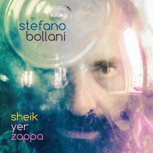 STEFANO BOLLANI / ステファノ・ボラーニ / Sheik Yer Zappa