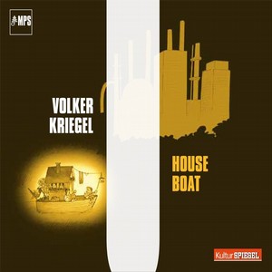 VOLKER KRIEGEL / ウォルカー・クリーゲル / House Boat 