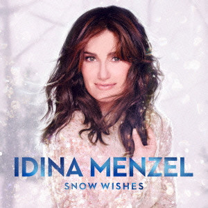 IDINA MENZEL / イディナ・メンゼル / SNOW WISHES / スノー・ウィッシズ~雪に願いを