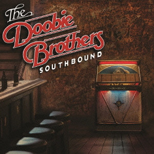 DOOBIE BROTHERS / ドゥービー・ブラザーズ / SOUTHBOUND / サウスバウンド