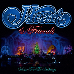 HEART / ハート / HEART&FRIENDS-HOME FOR THE HOLIDAYS / ハート&フレンズ~ホーム・フォー・ザ・ホリデイズ