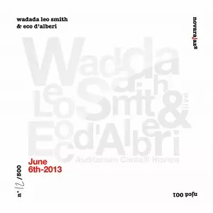 WADADA LEO SMITH / ワダダ・レオ・スミス / June 6th 2013 