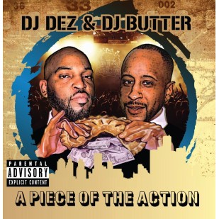 DJ DEZ (ANDRES) / DJ BUTTER / A PIECE OF THE ACTION (CD)